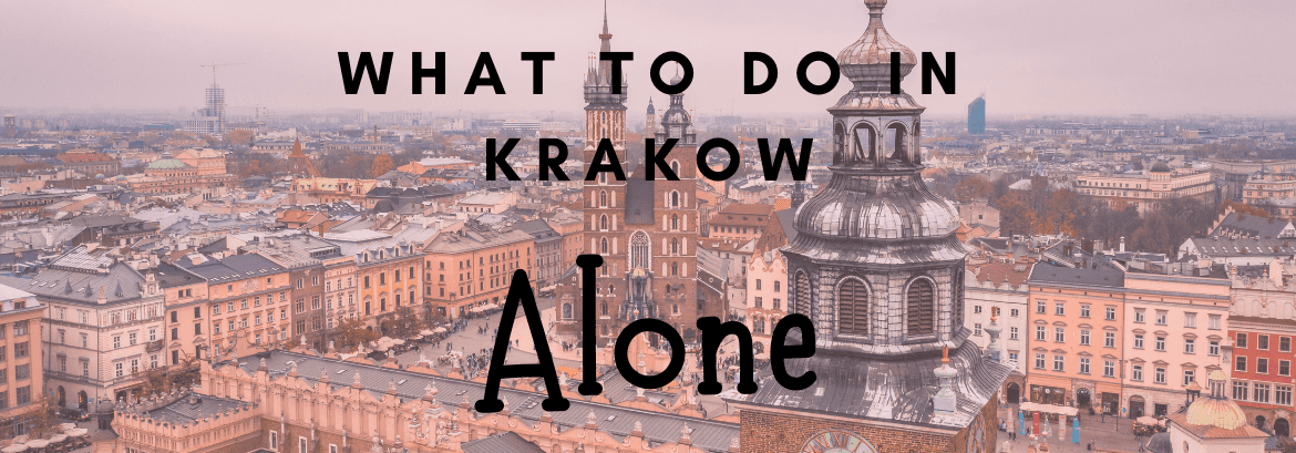 ¿Qué hacer en Cracovia? Ideas para viajeros solitarios